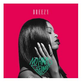 Dreezy-No-Hard-Feelings