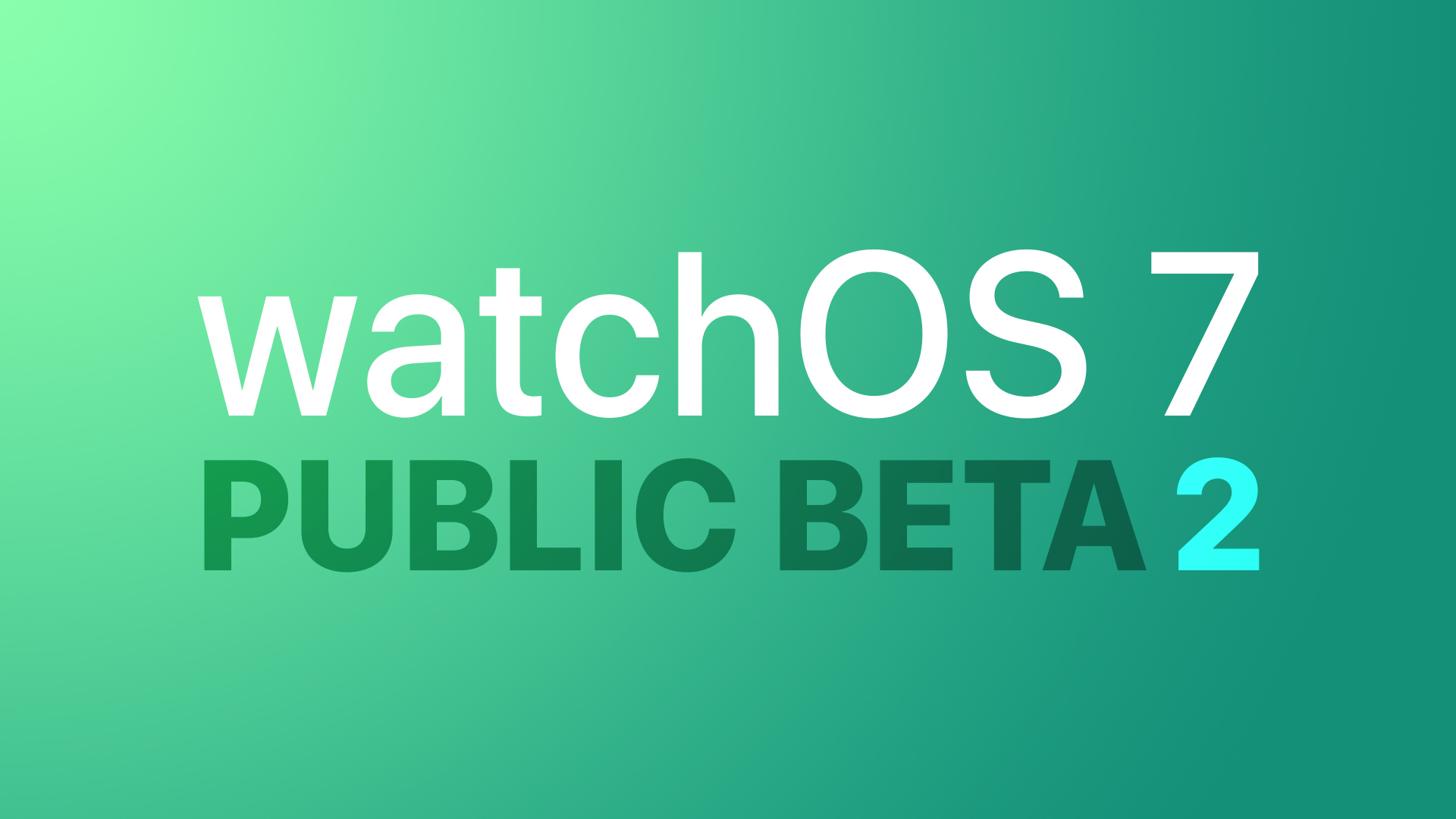 Apple Releases 2nd Beta of watchOS 7 to Public Beta Testers