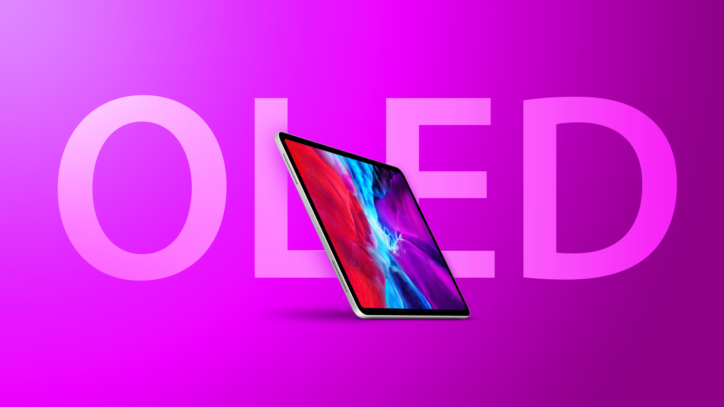 iPad Pro OLED Panels Rumored to Start Production in 2024 All About