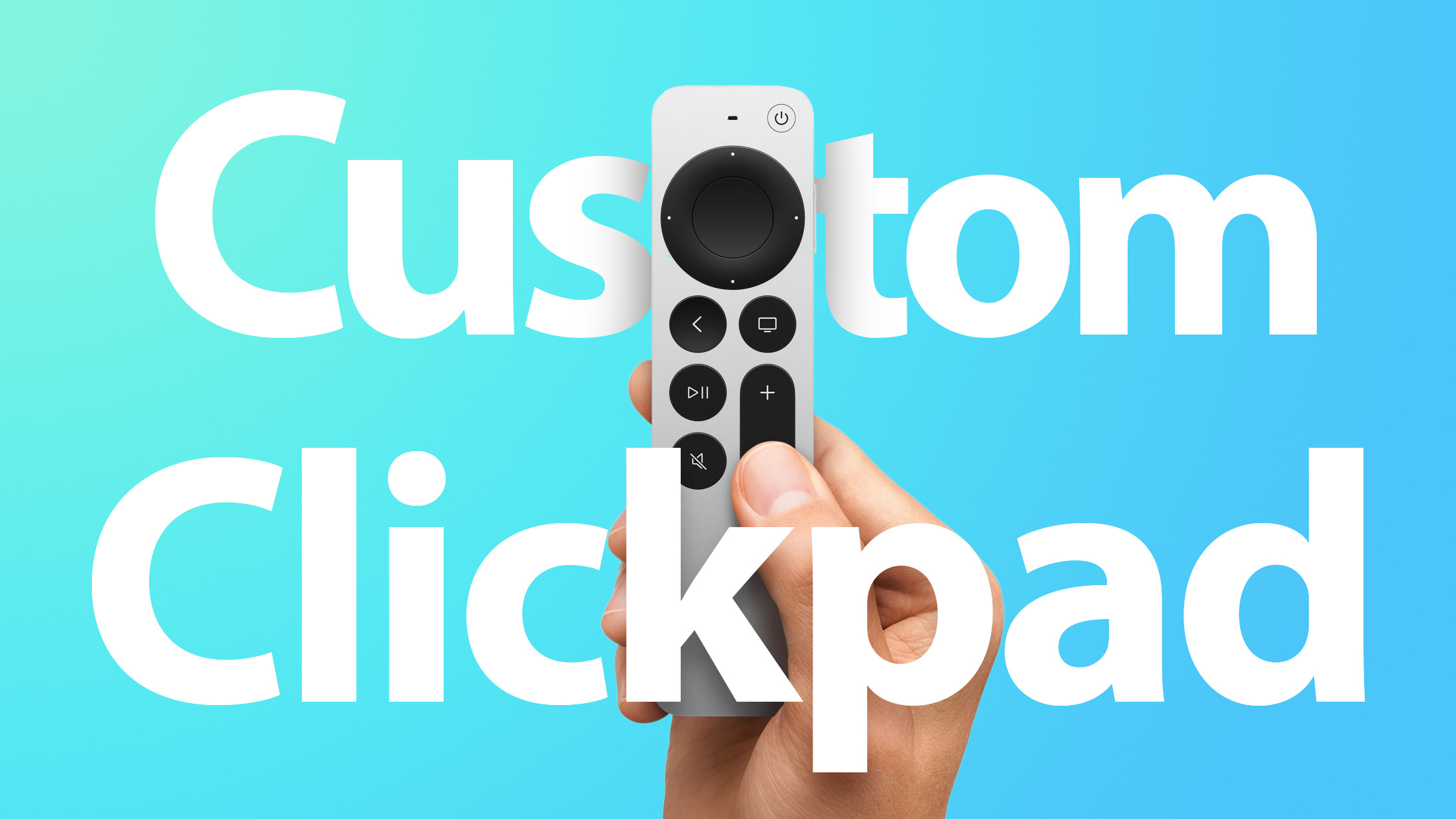 Apple TV: How to Customize the Clickpad on the New Siri Remote