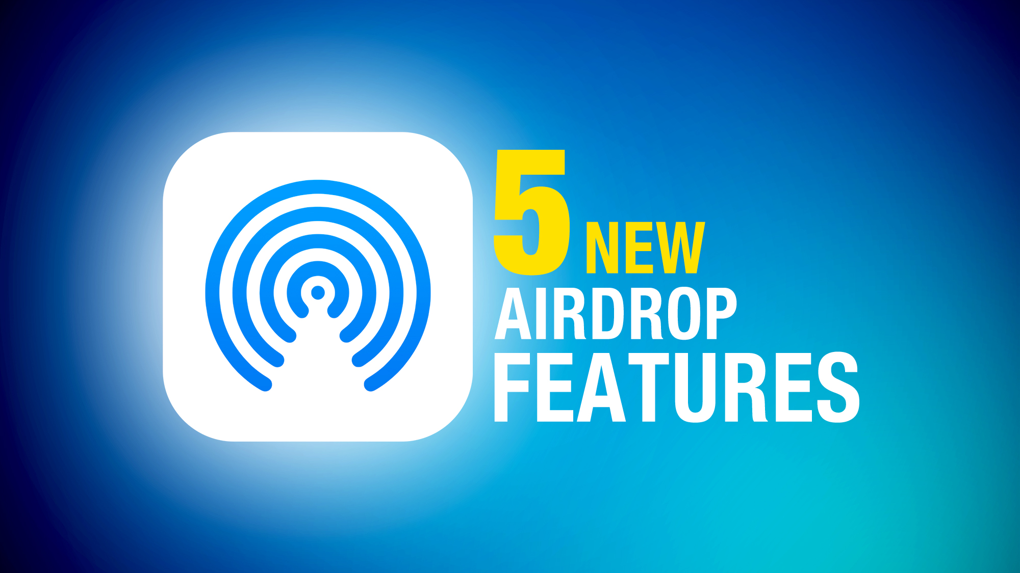 5 New AirDrop Features Coming in iOS 17