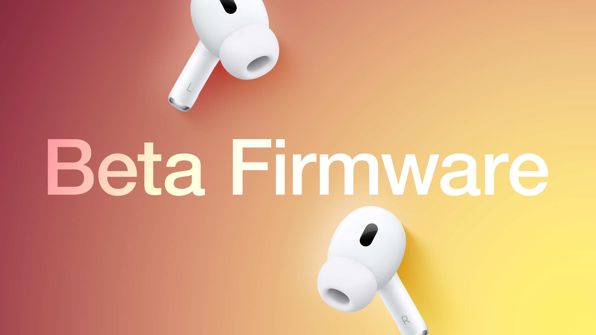 AirPods Pro 2 New Firmware Feature Warm