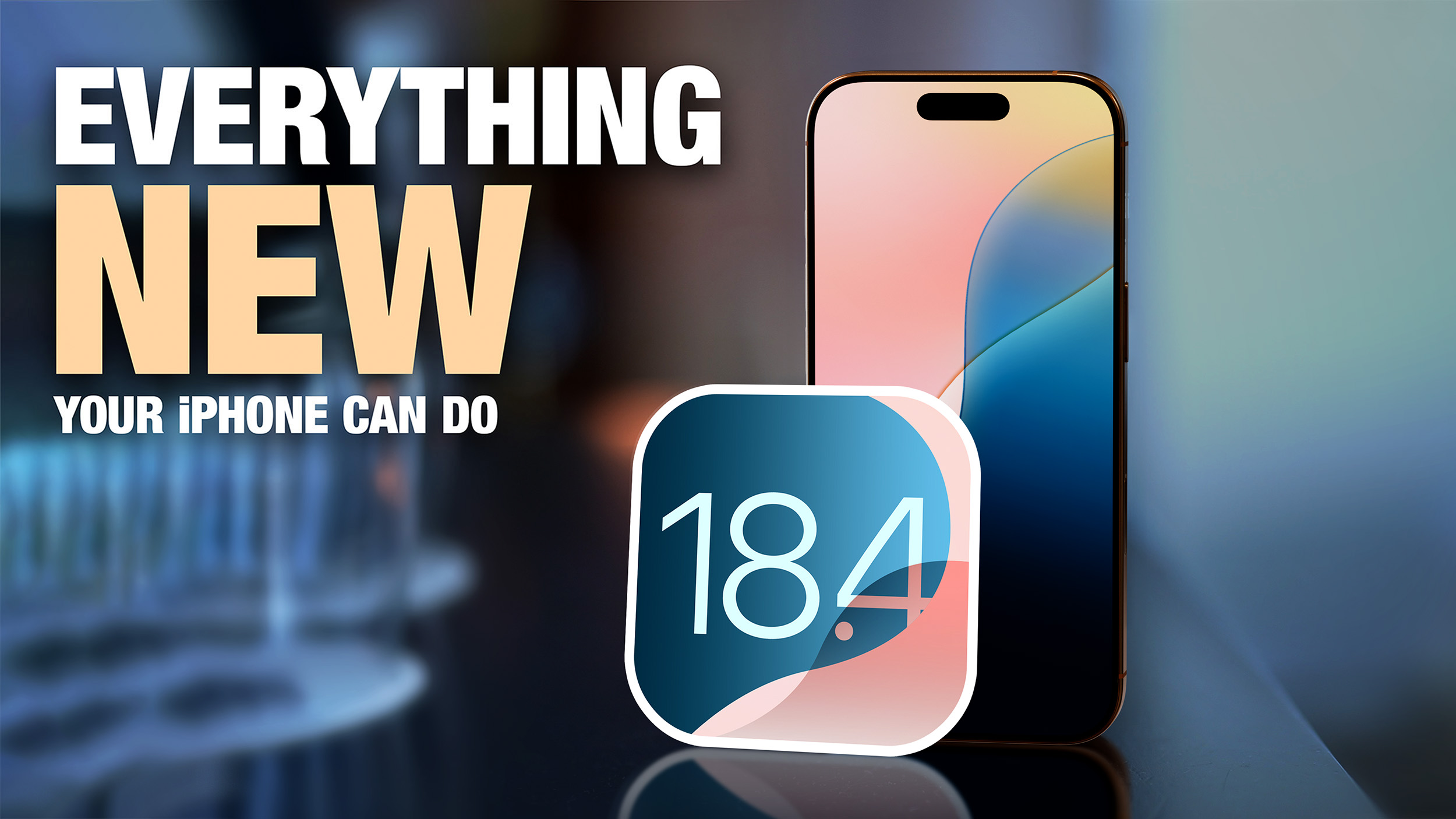 7 New Things Your iPhone Can Do in iOS 18.4