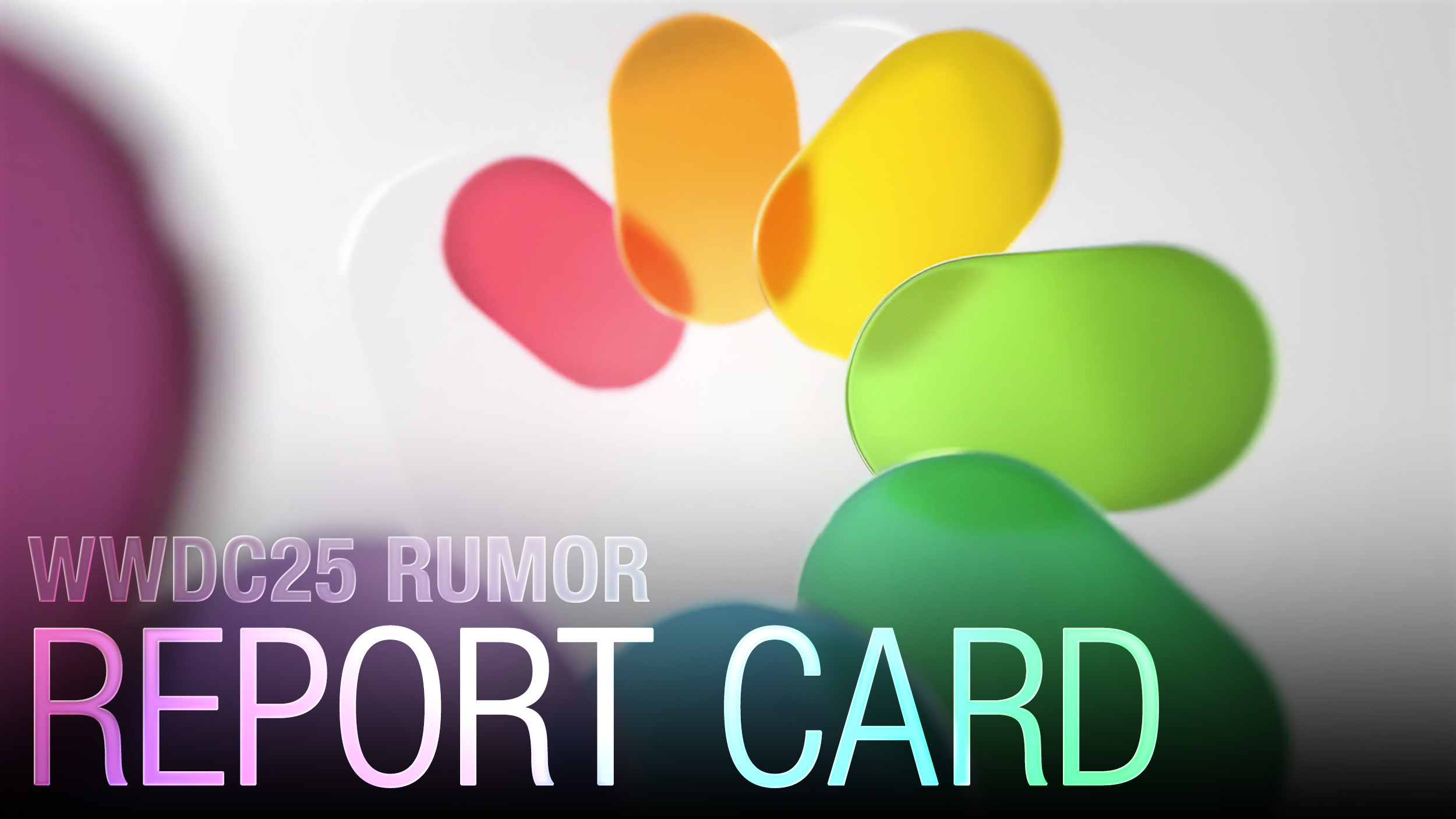 WWDC 2025 Rumor Report Card: Which Leaks Were Right or Wrong?