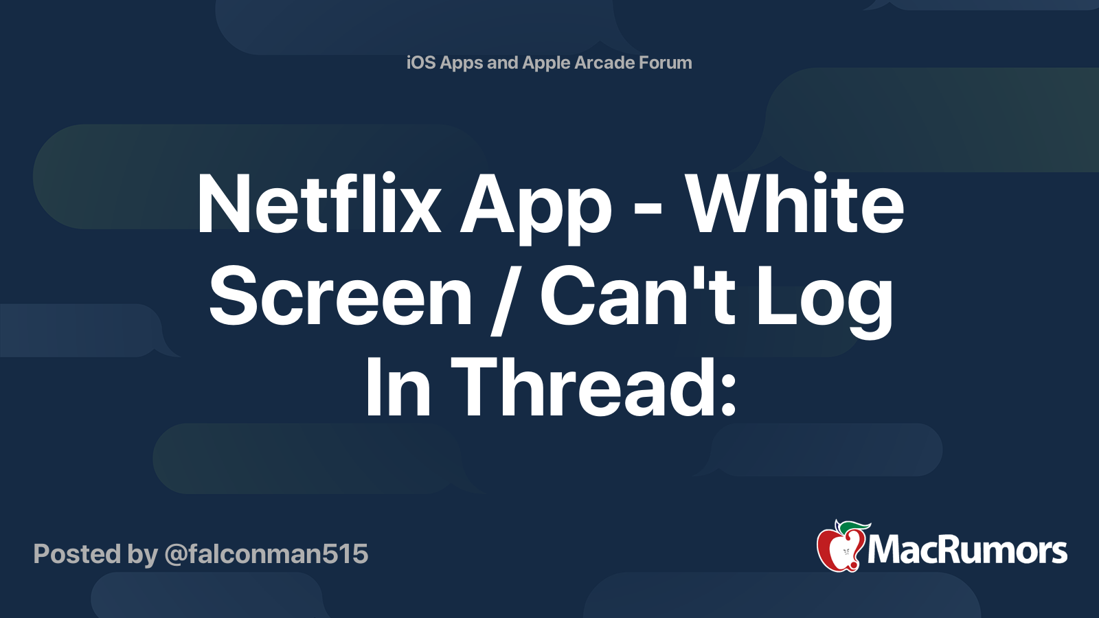 Netflix App - White Screen / Can't Log In Thread: | MacRumors Forums