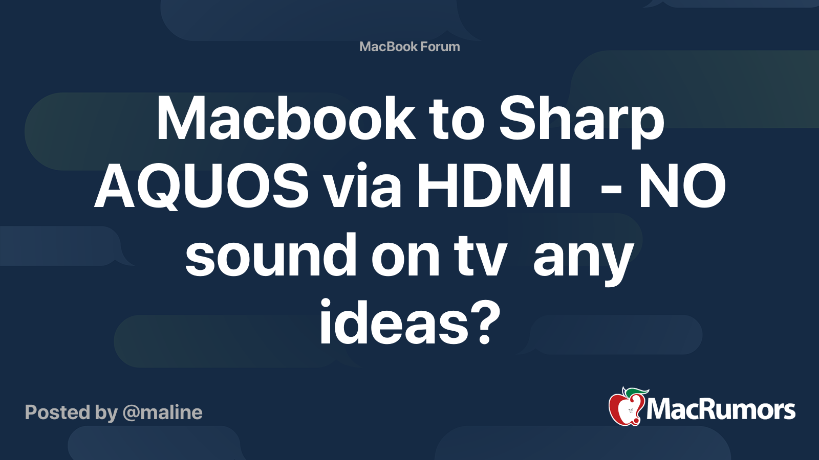 Macbook to Sharp AQUOS via HDMI NO sound on tv any ideas? MacRumors