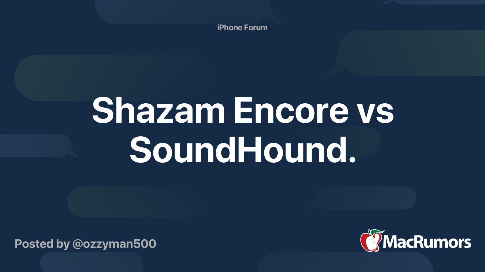 Shazam Encore Vs Soundhound Macrumors Forums Music id apps, while not new, have proven extremely useful for those common moments when you want to identify (or just remember) a song you hear. macrumors forums