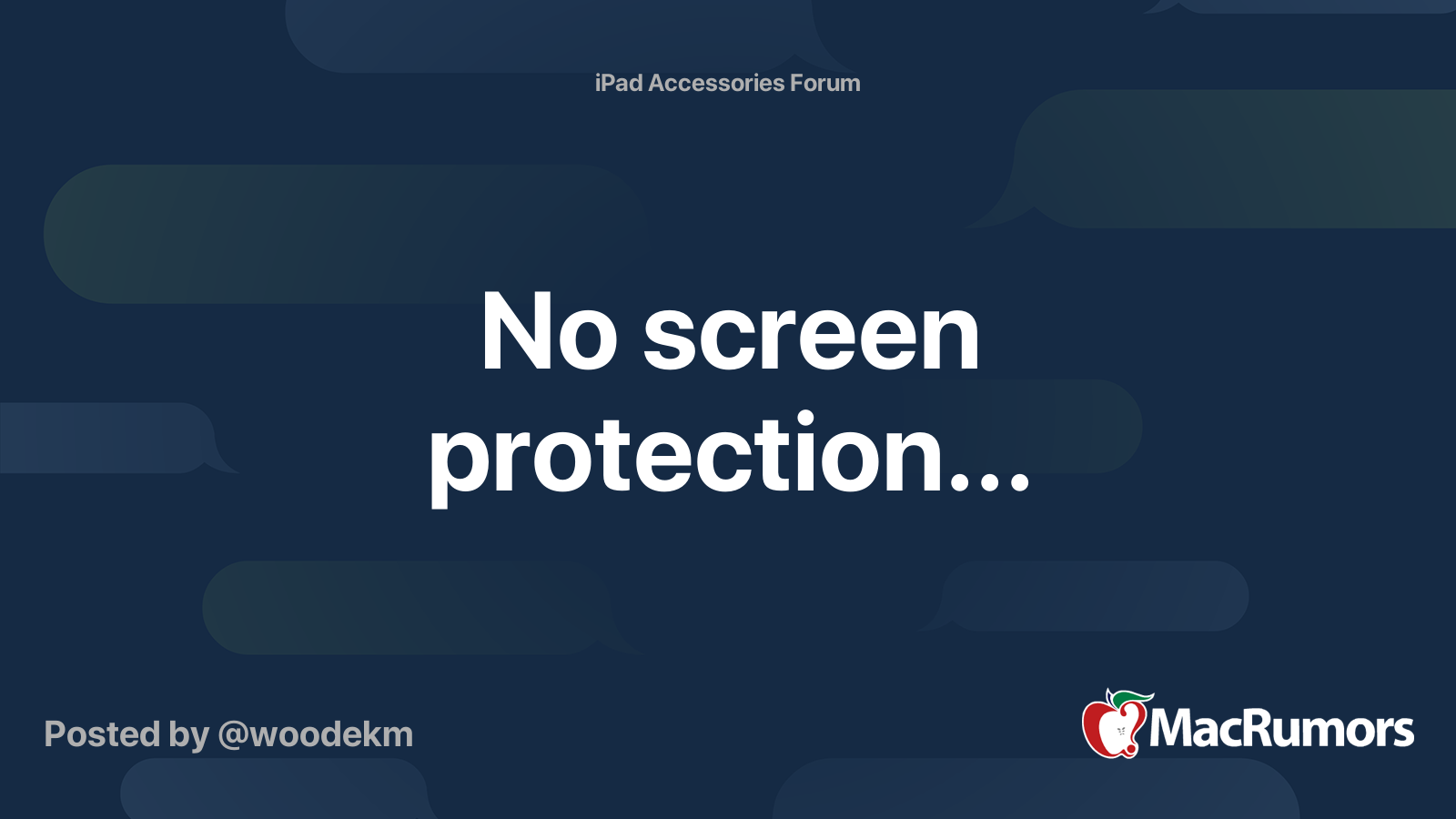 No screen protection... MacRumors Forums