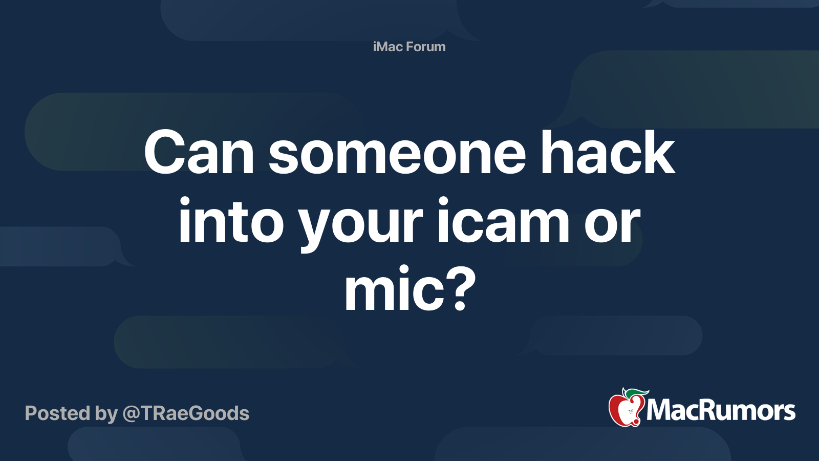 Can someone hack into your icam or mic? MacRumors Forums