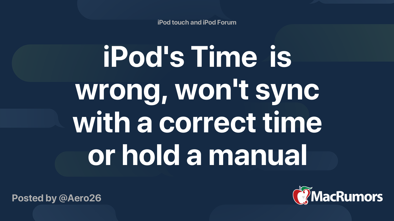 iPod's Time is wrong, won't sync with a correct time or hold a manual
