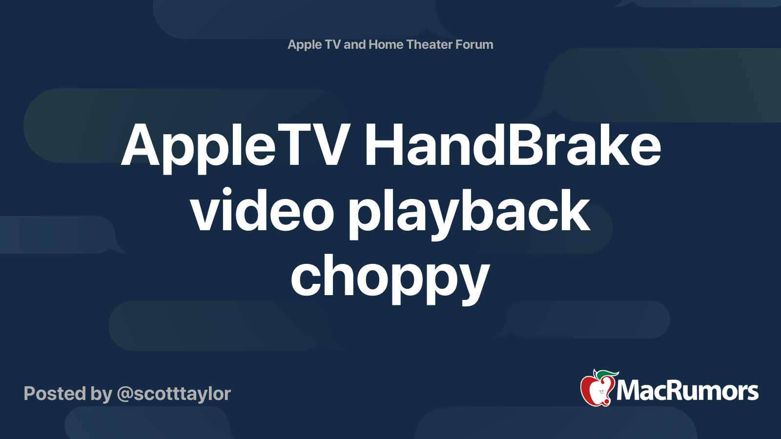 AppleTV HandBrake video playback choppy MacRumors Forums
