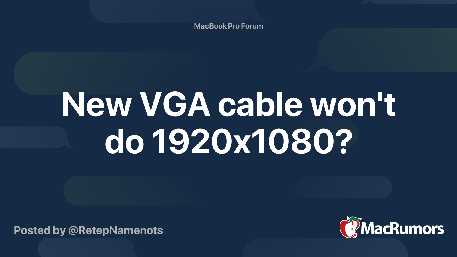 New VGA cable won't do 1920x1080? MacRumors Forums
