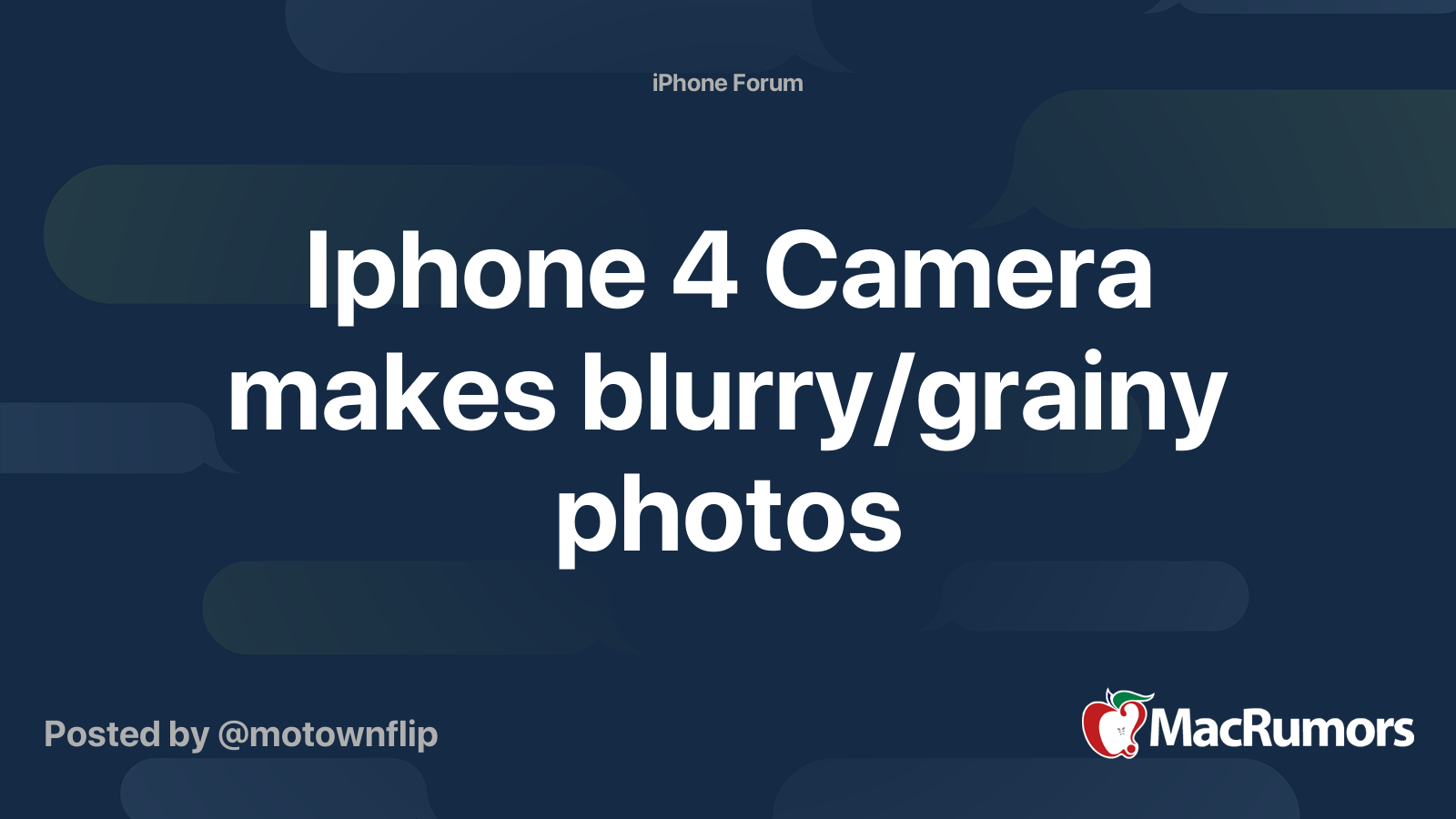 Iphone 4 Camera makes blurry/grainy photos MacRumors Forums
