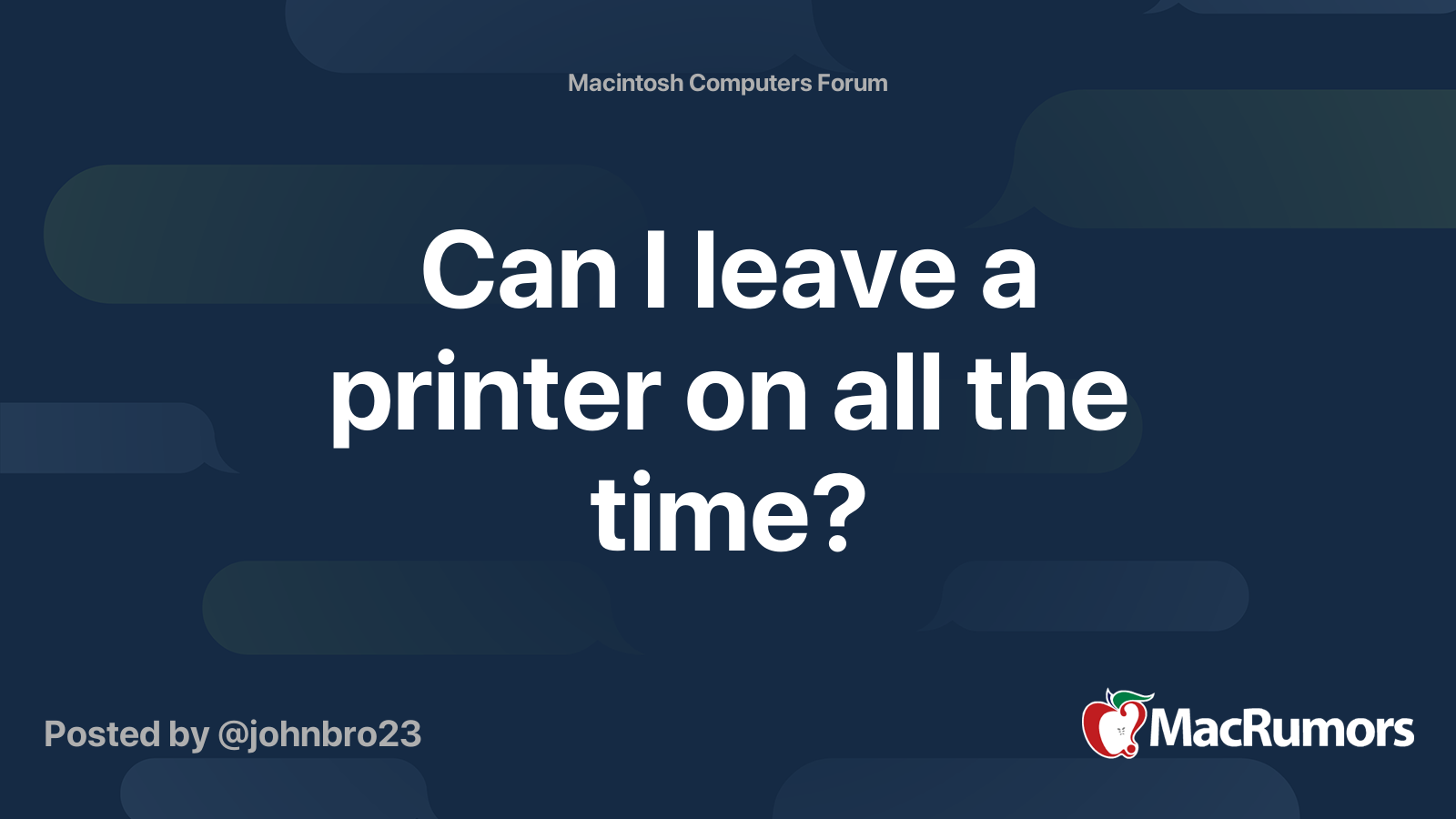 can-i-leave-a-printer-on-all-the-time-macrumors-forums