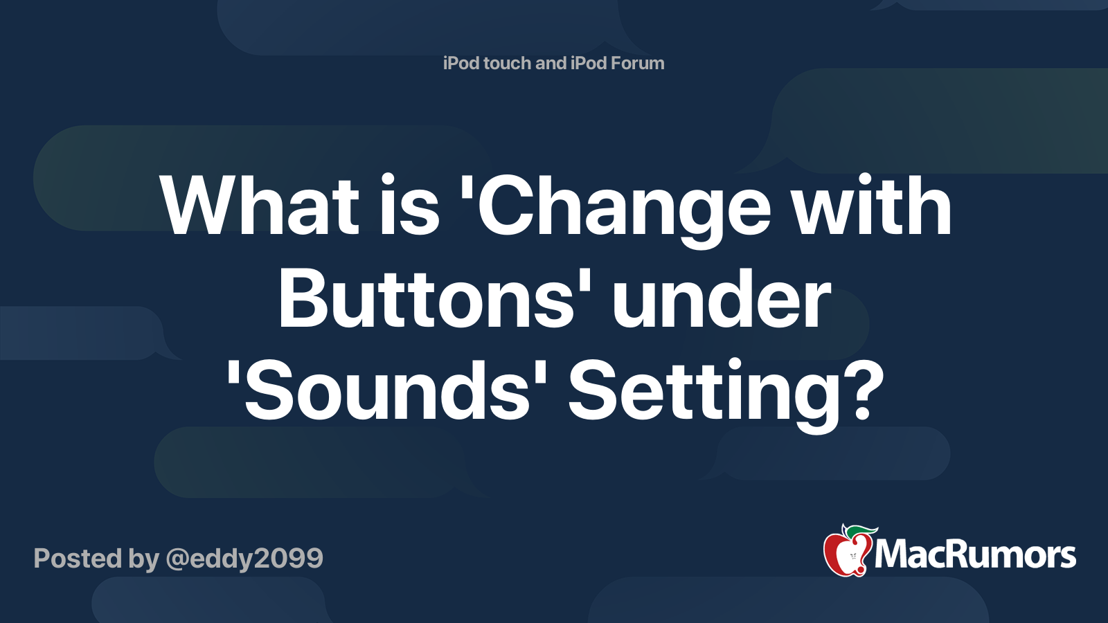 What is 'Change with Buttons' under 'Sounds' Setting? MacRumors Forums