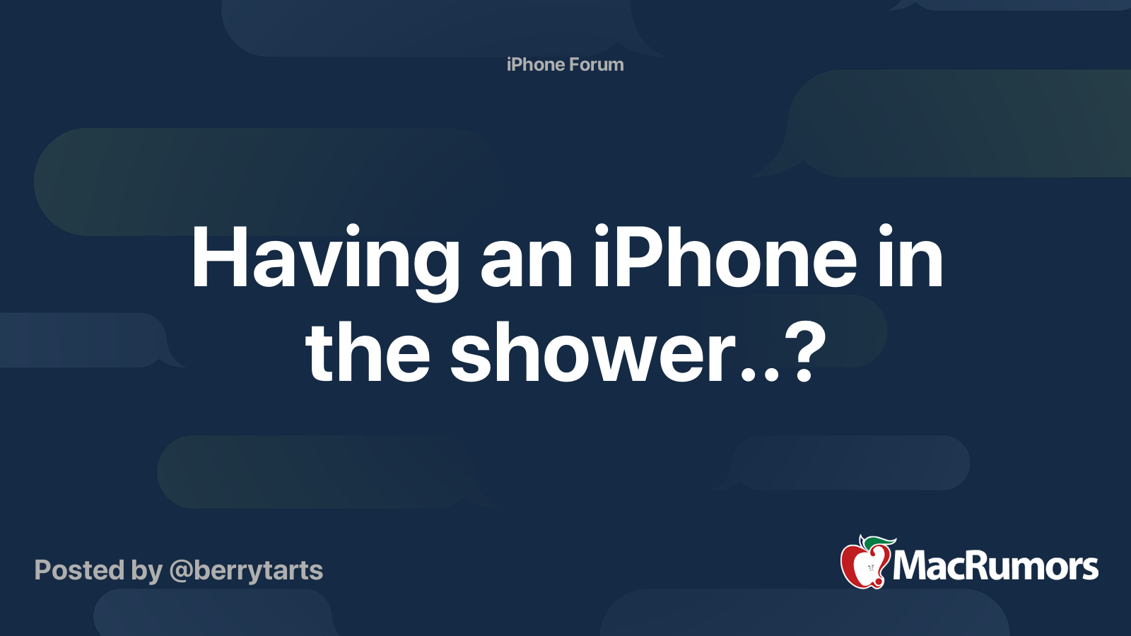 Having an iPhone in the shower..? MacRumors Forums