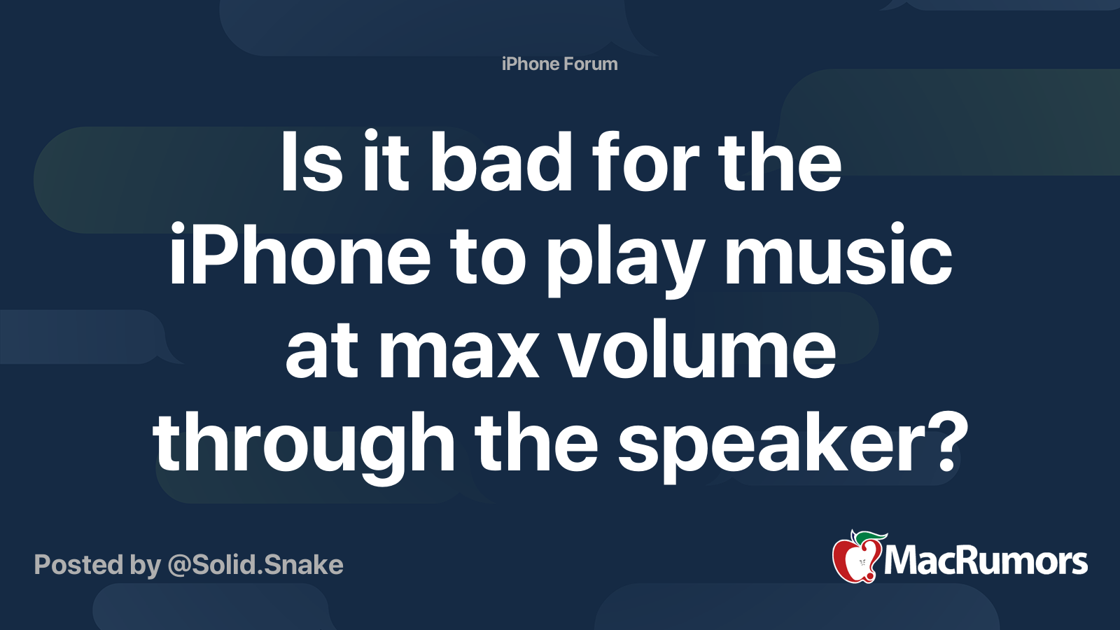 Is it bad for the iPhone to play music at max volume through the