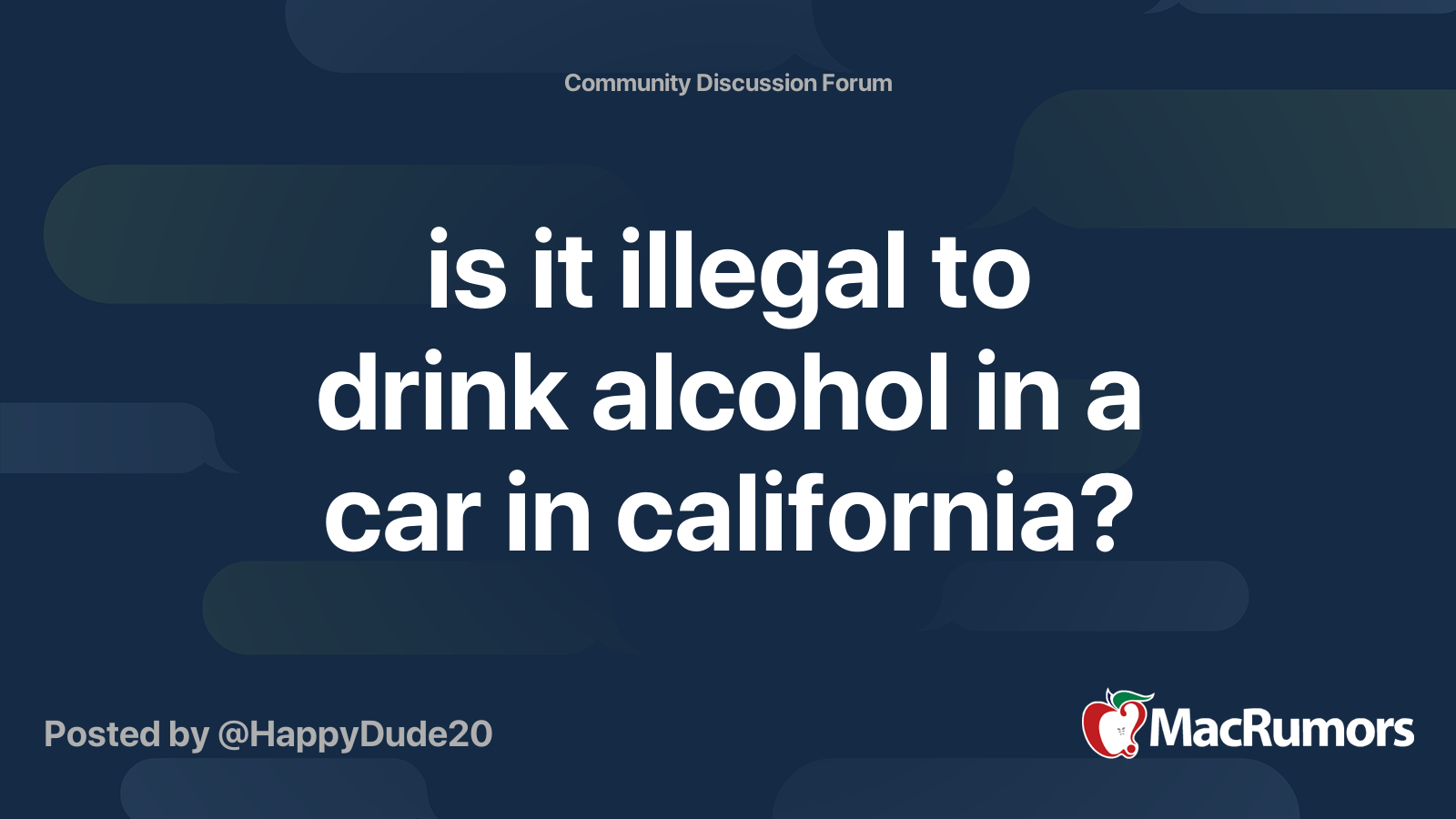 is it illegal to drink alcohol in a car in california? MacRumors Forums