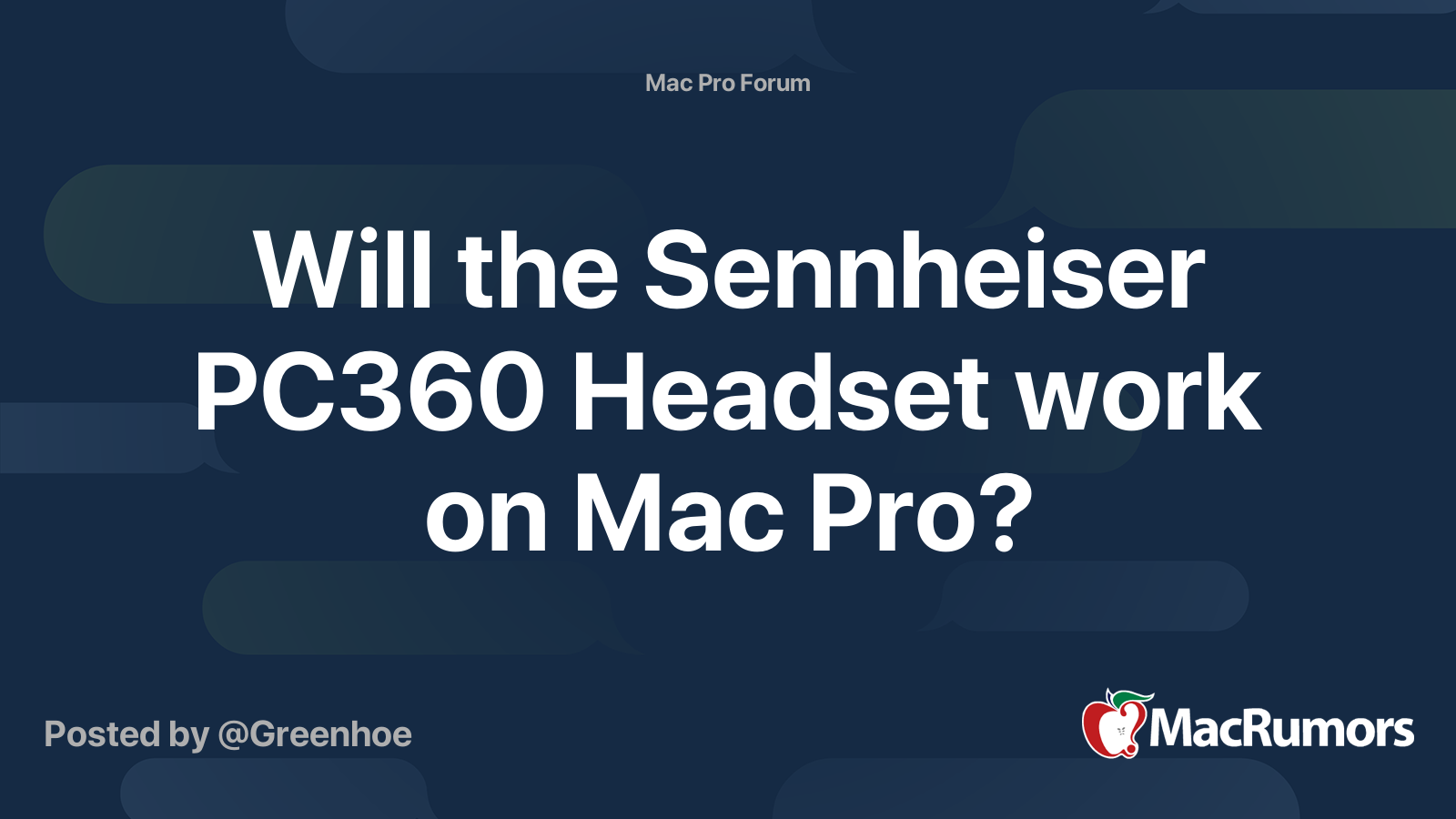 Will The Sennheiser Pc360 Headset Work On Mac Pro Macrumors Forums