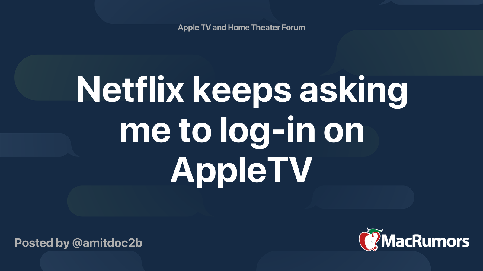 Netflix keeps asking me to login on AppleTV MacRumors Forums