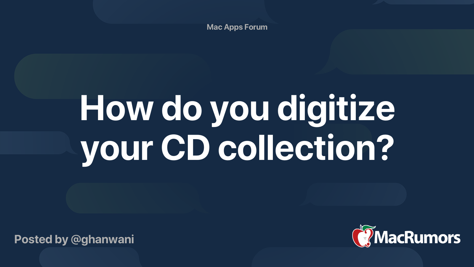 How do you digitize your CD collection? MacRumors Forums