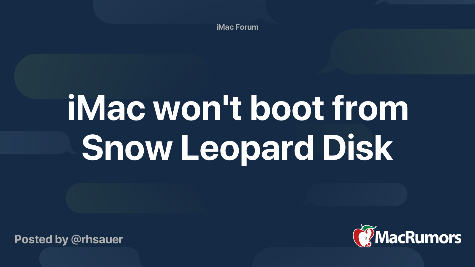 iMac won't boot from Snow Leopard Disk | MacRumors Forums