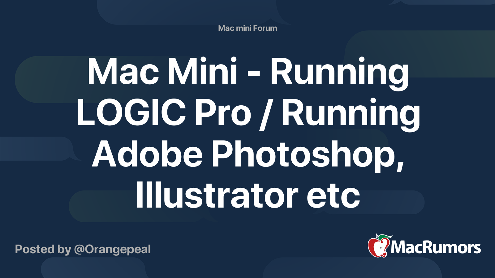 Mac Mini Running Logic Pro Running Adobe Photoshop Illustrator Etc Macrumors Forums