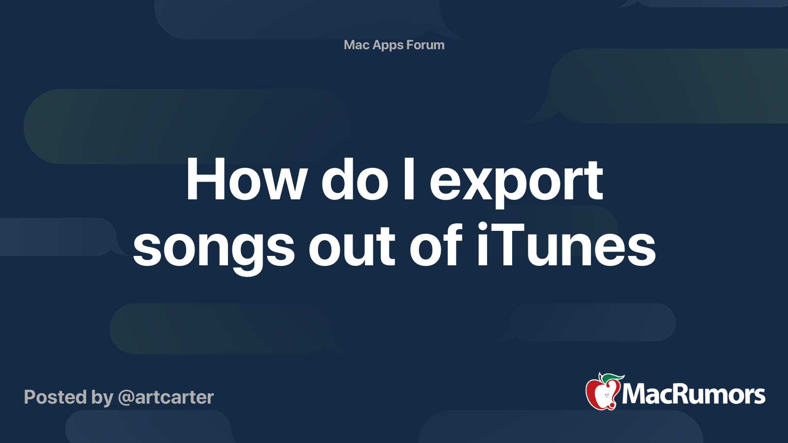 How do I export songs out of iTunes MacRumors Forums
