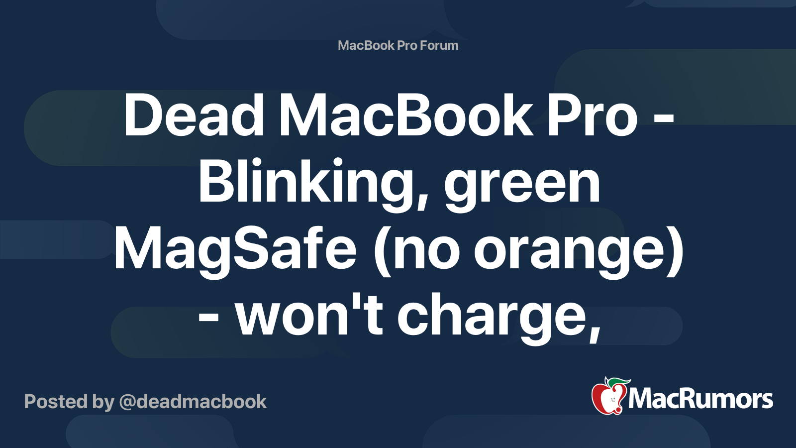 Dead MacBook Pro - Blinking, green MagSafe (no orange) - won't charge