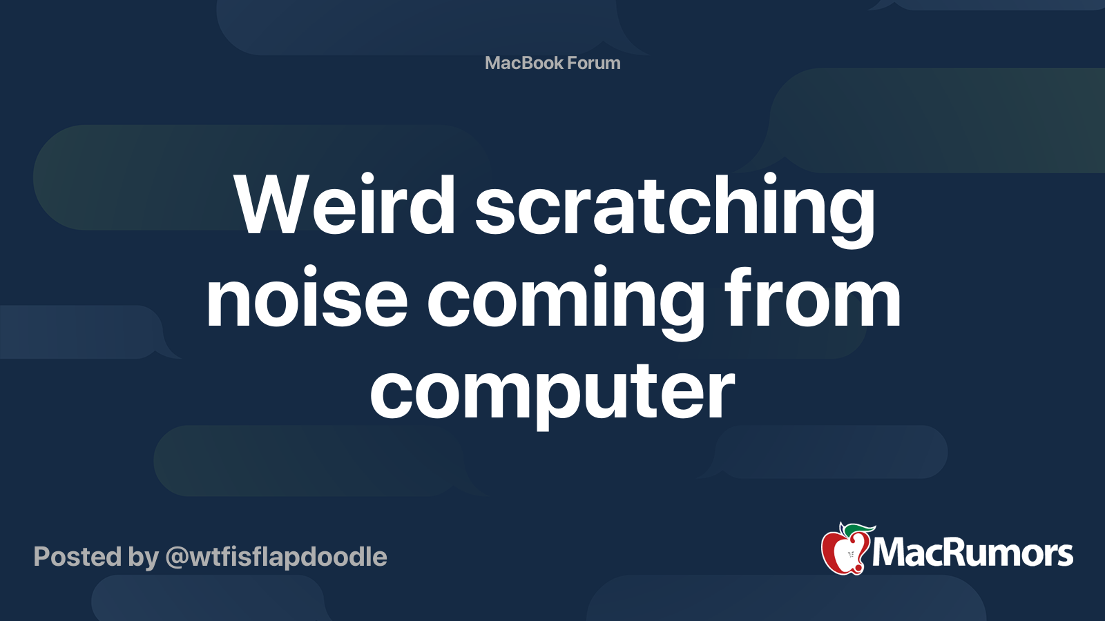Weird scratching noise coming from computer MacRumors Forums