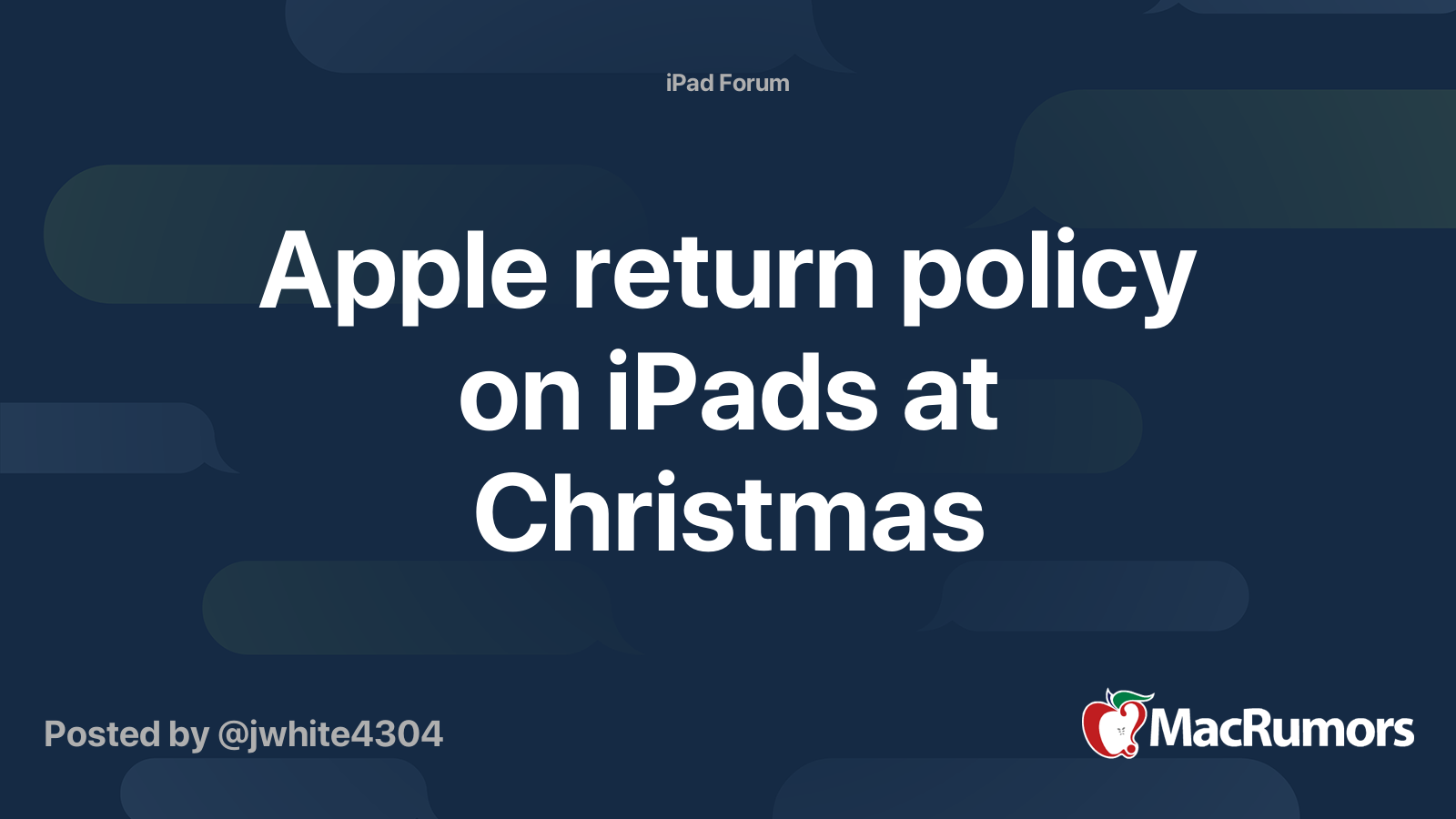 Apple return policy on iPads at Christmas MacRumors Forums