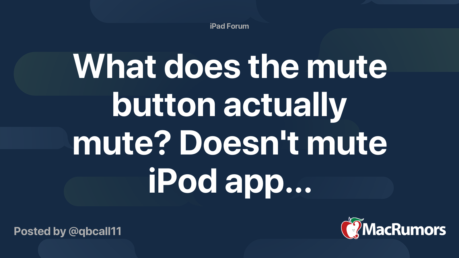 What does the mute button actually mute? Doesn't mute iPod app