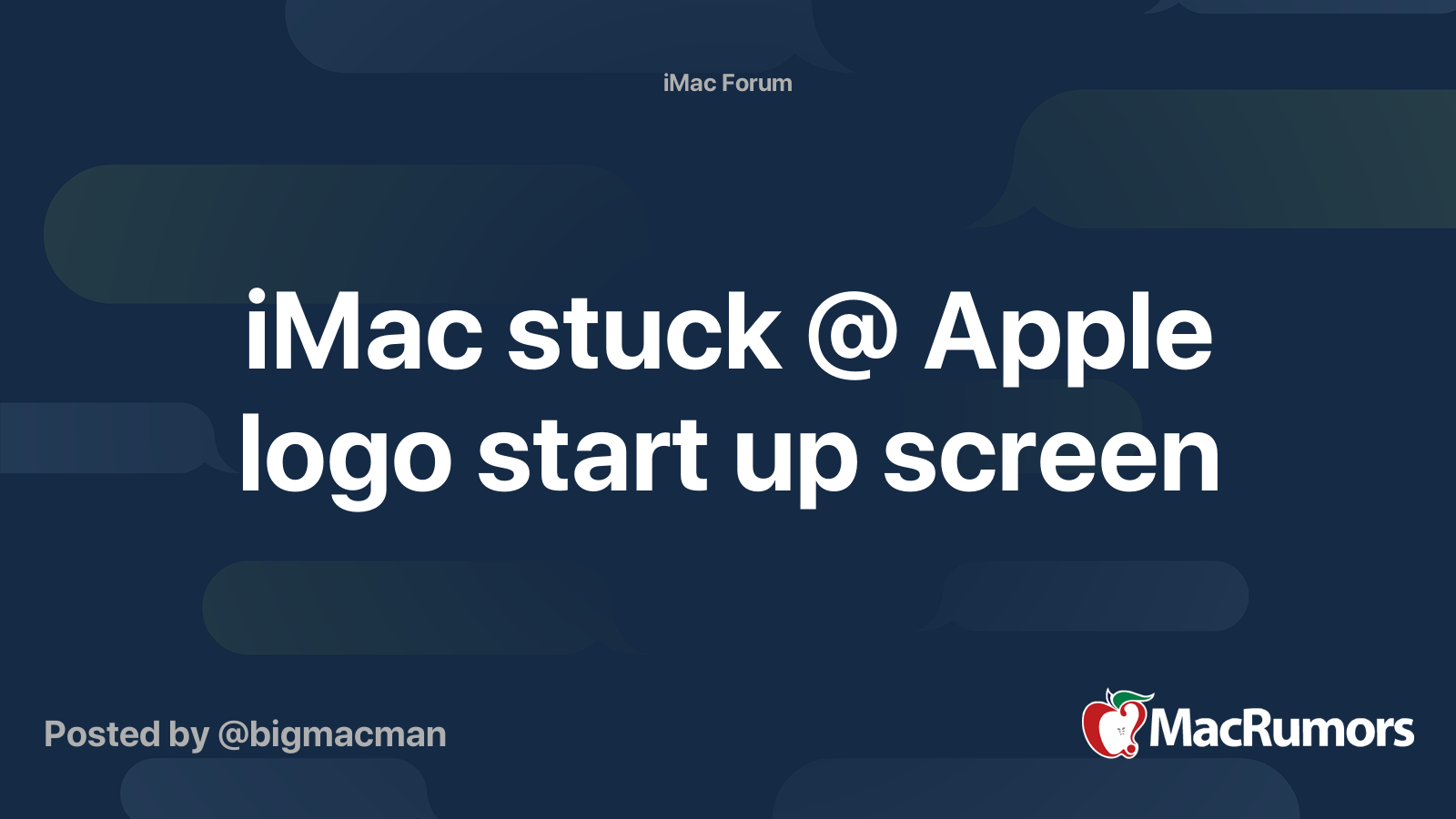 iMac stuck @ Apple logo start up screen | MacRumors Forums