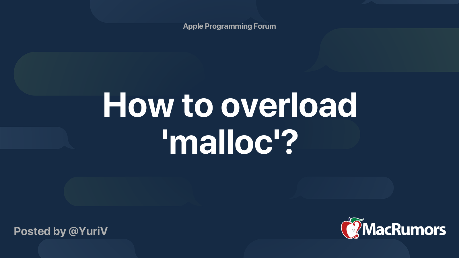 How to overload 'malloc'? | MacRumors Forums