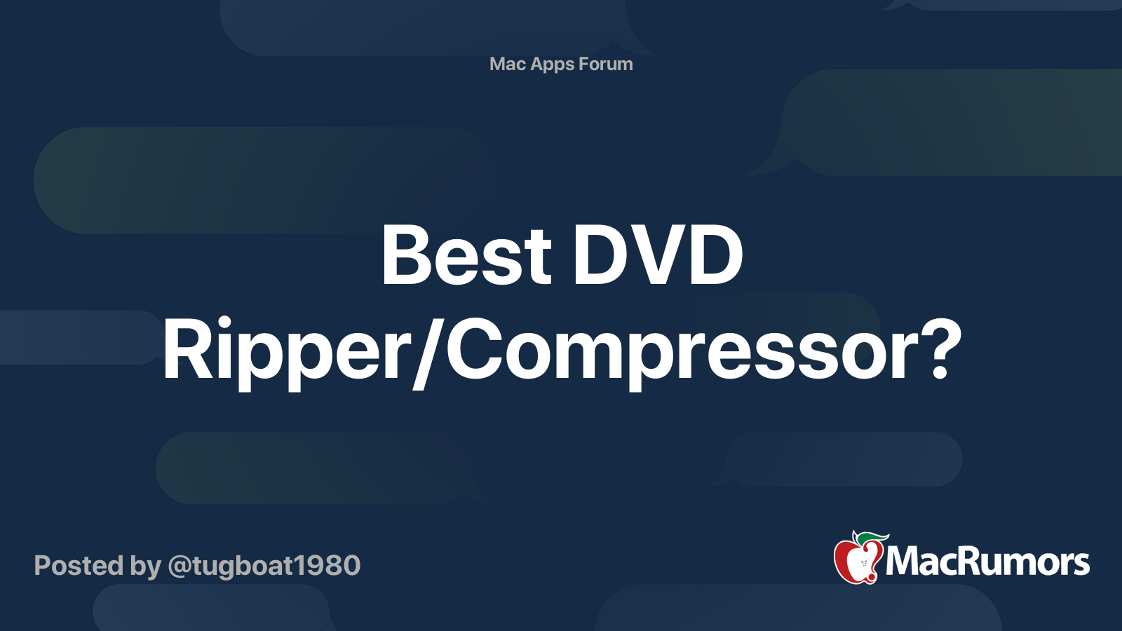 Best Dvd Ripper Compressor Macrumors Forums