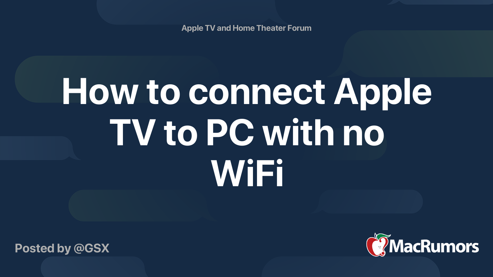 How to connect Apple TV to PC with no WiFi | MacRumors Forums