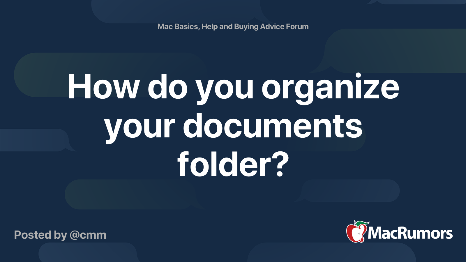 How do you organize your documents folder? MacRumors Forums