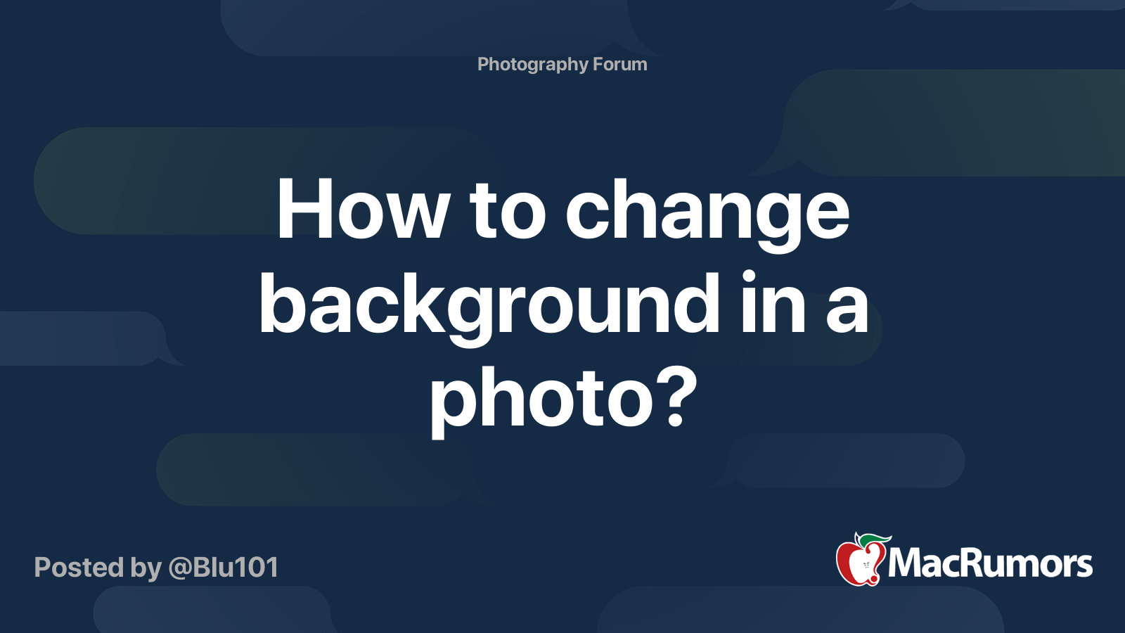 How to change background in a photo? MacRumors Forums