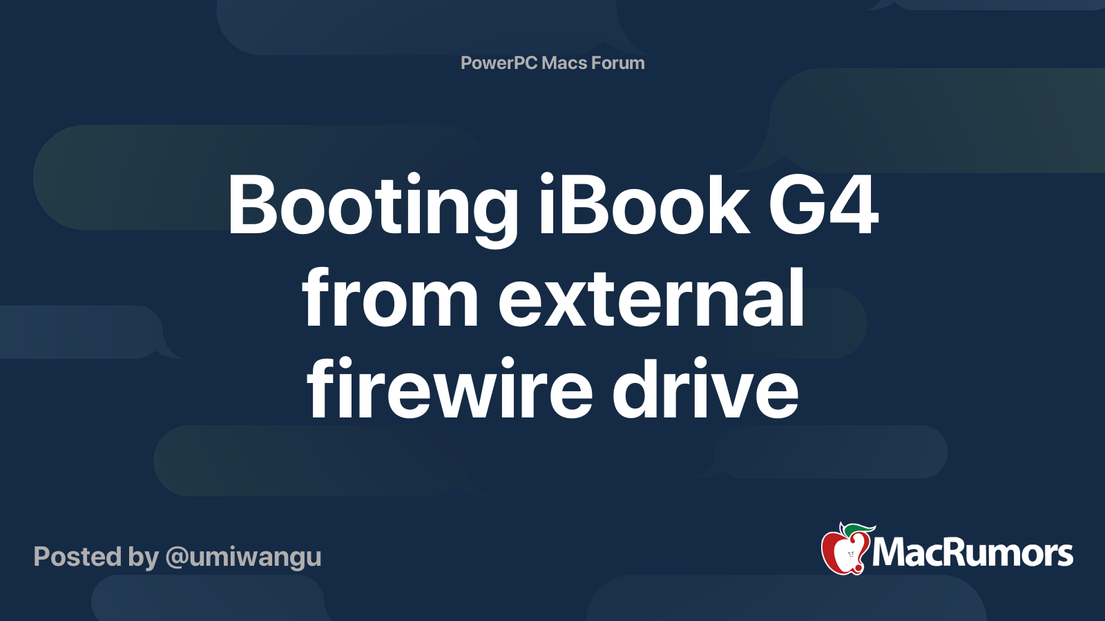 Booting iBook G4 from external firewire drive | MacRumors Forums