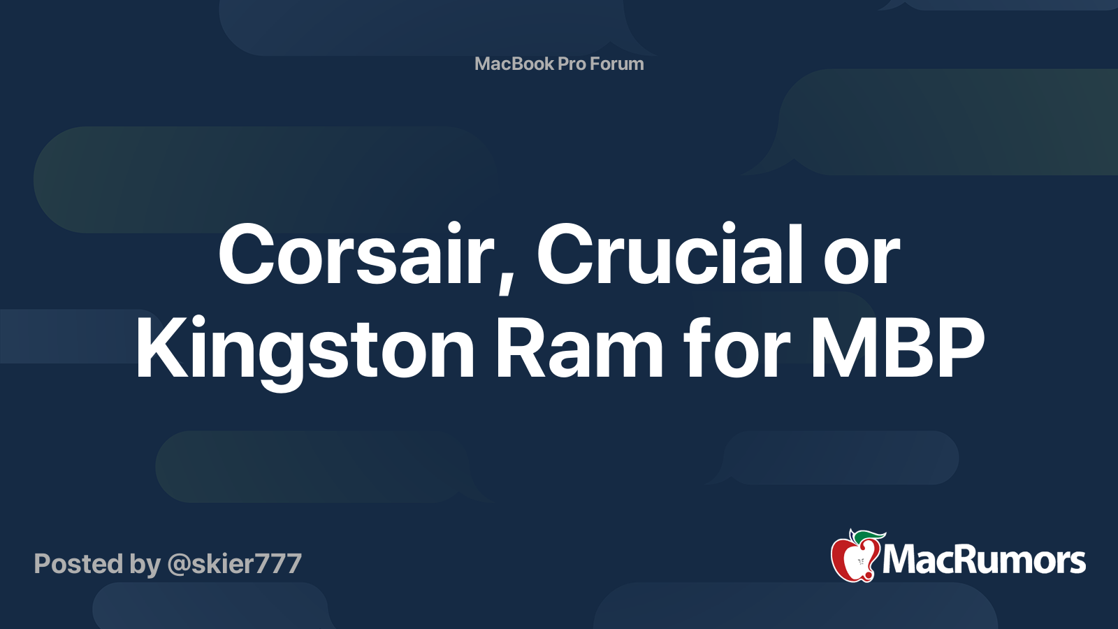 Crucial or Kingston Ram for MBP | MacRumors Forums
