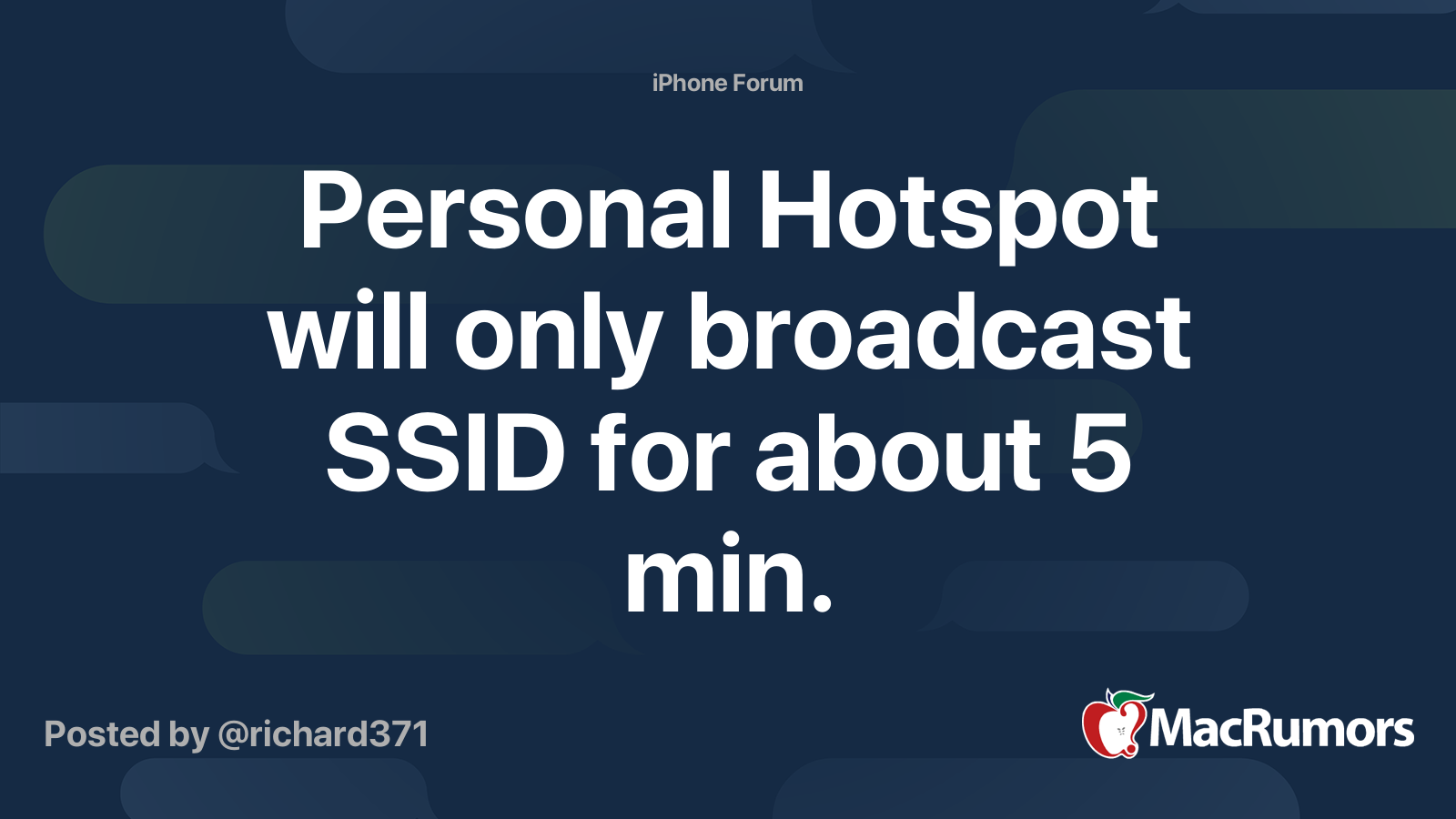 Personal Hotspot will only broadcast SSID for about 5 min. MacRumors