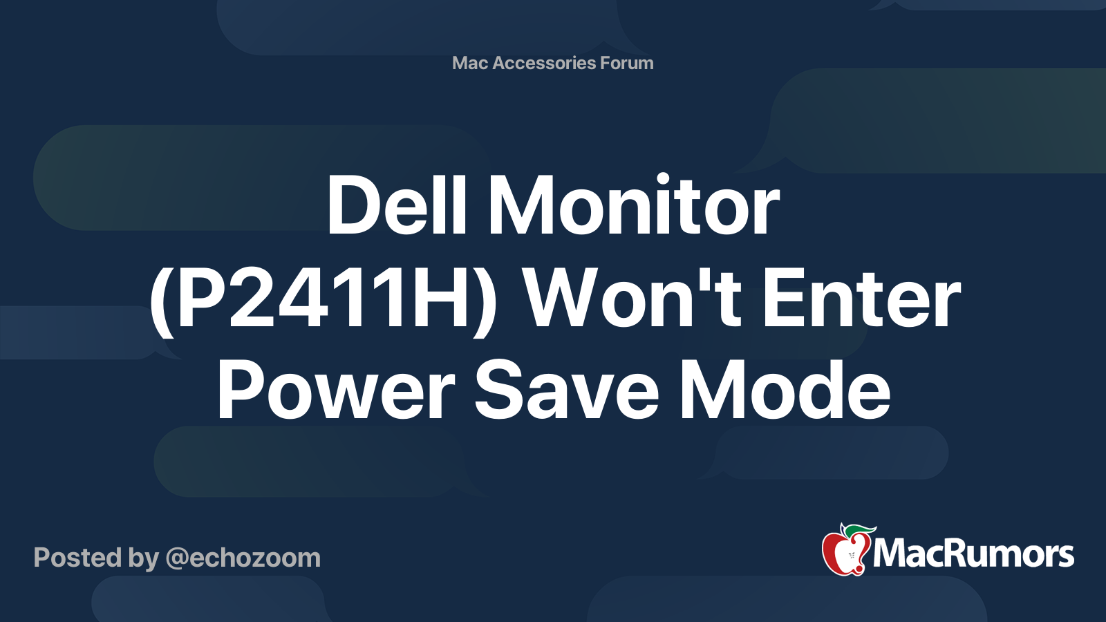 Dell Monitor (P2411H) Won't Enter Power Save Mode MacRumors Forums