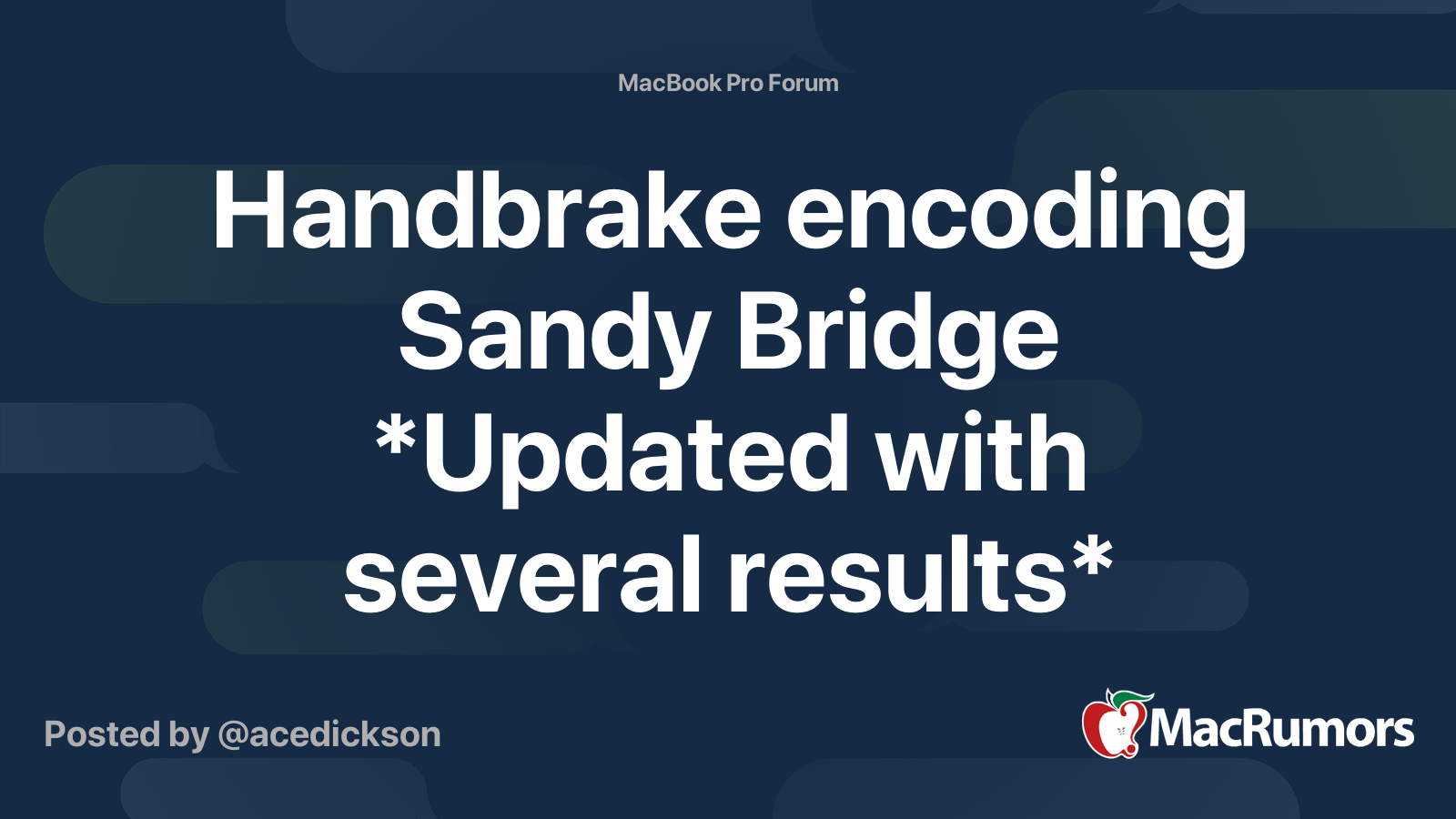 Handbrake encoding Sandy Bridge *Updated with several results ...