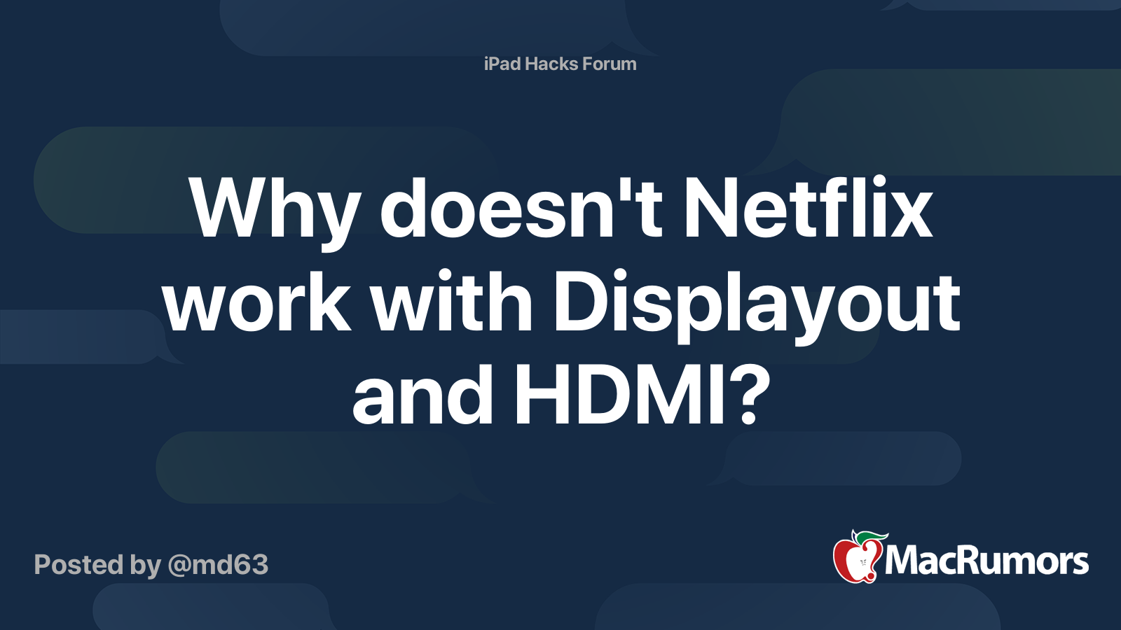 Why doesn't Netflix work with Displayout and HDMI? MacRumors Forums