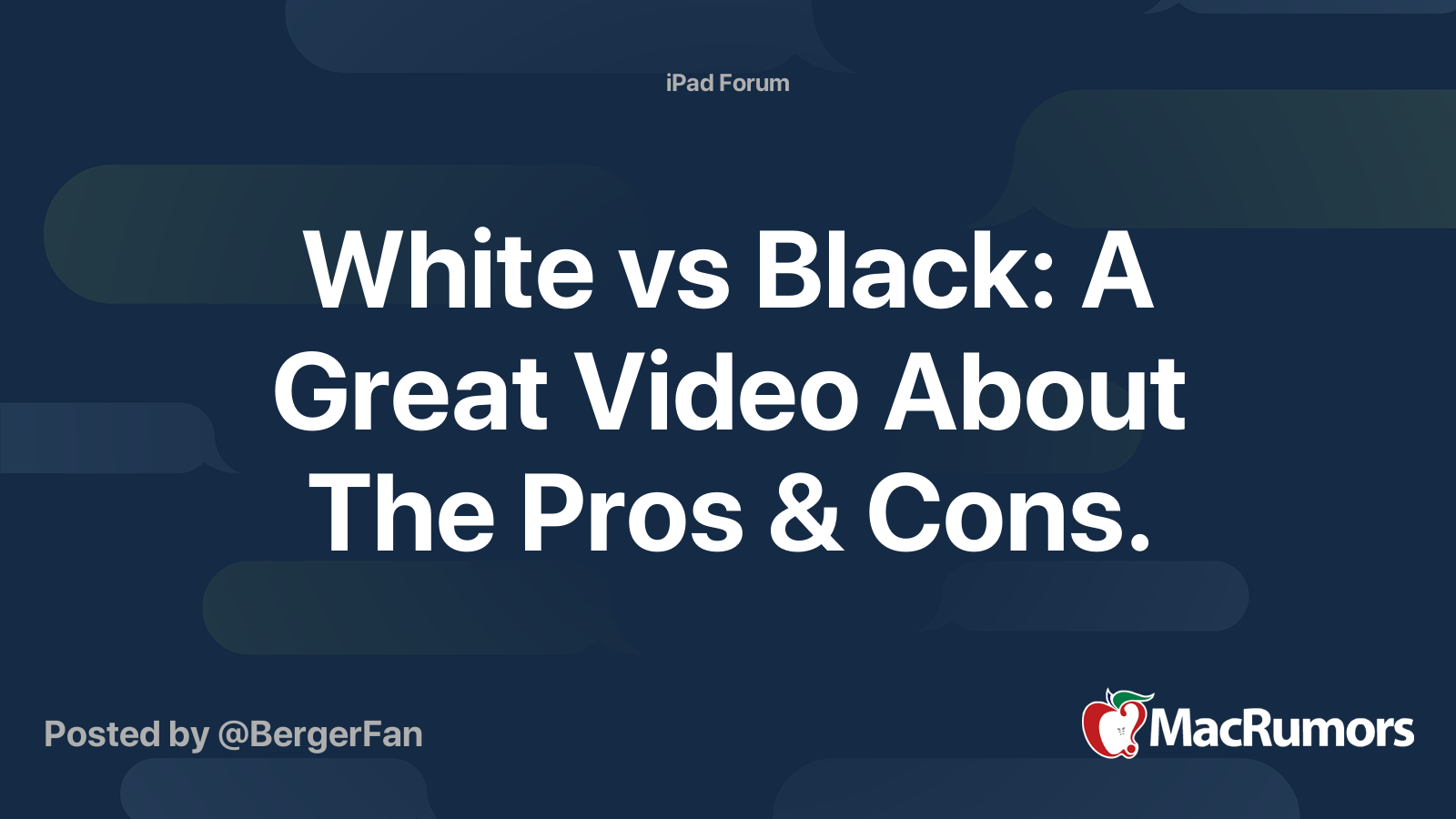 White vs Black A Great Video About The Pros & Cons. MacRumors Forums