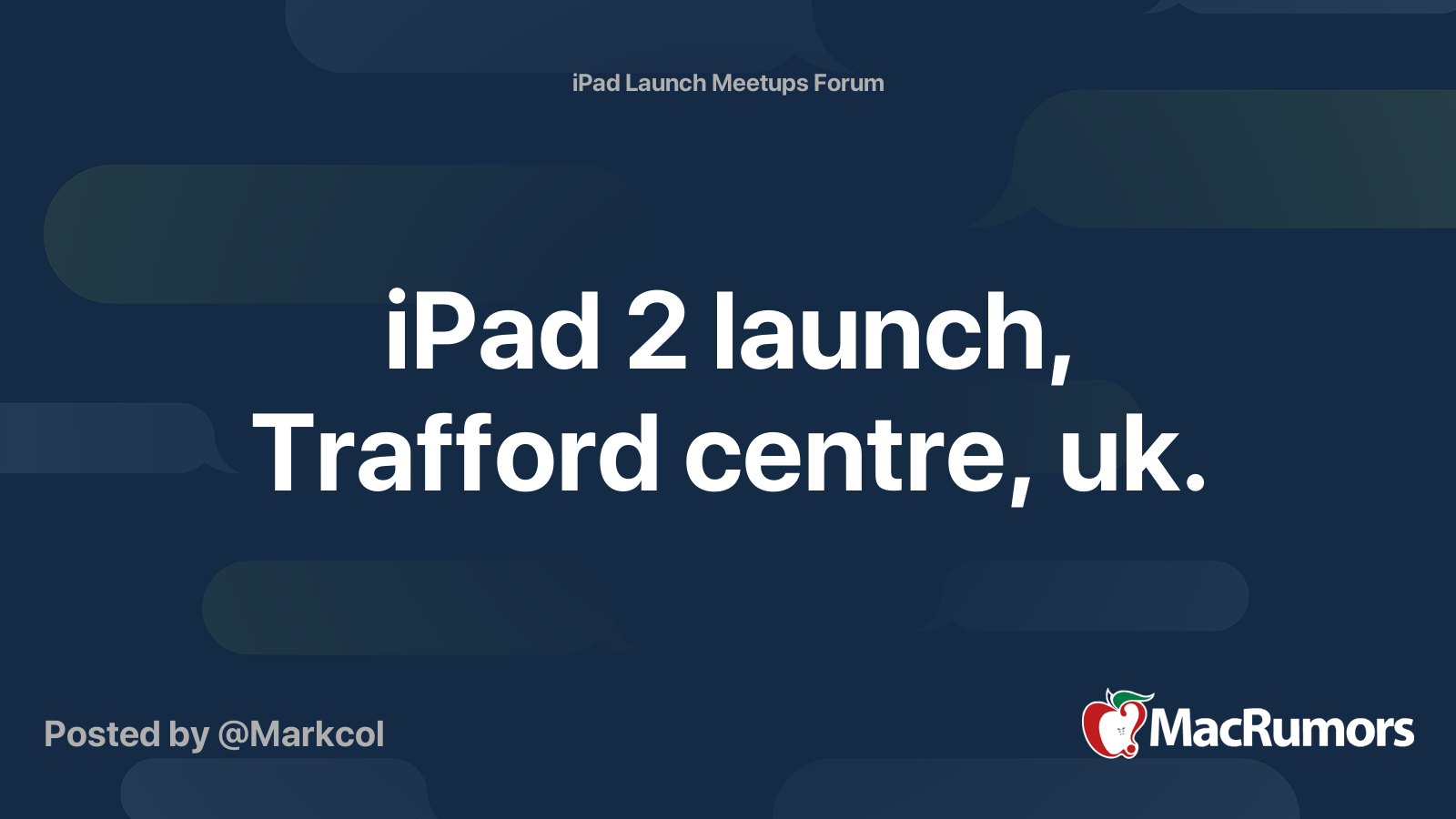 iPad 2 launch, Trafford centre, uk. MacRumors Forums