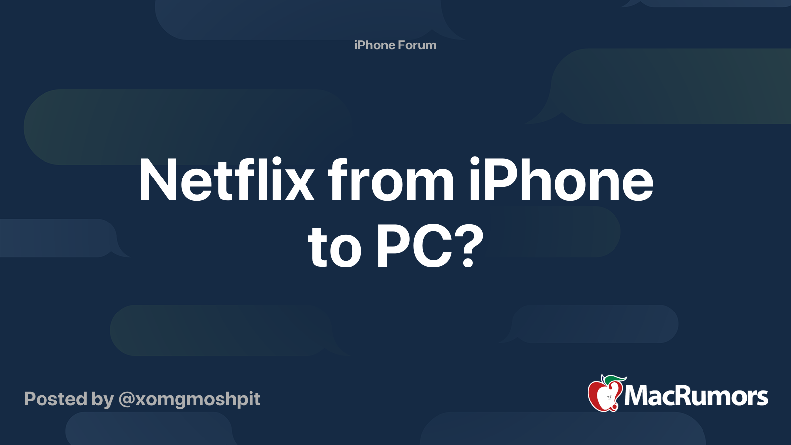 Netflix from iPhone to PC? | MacRumors Forums