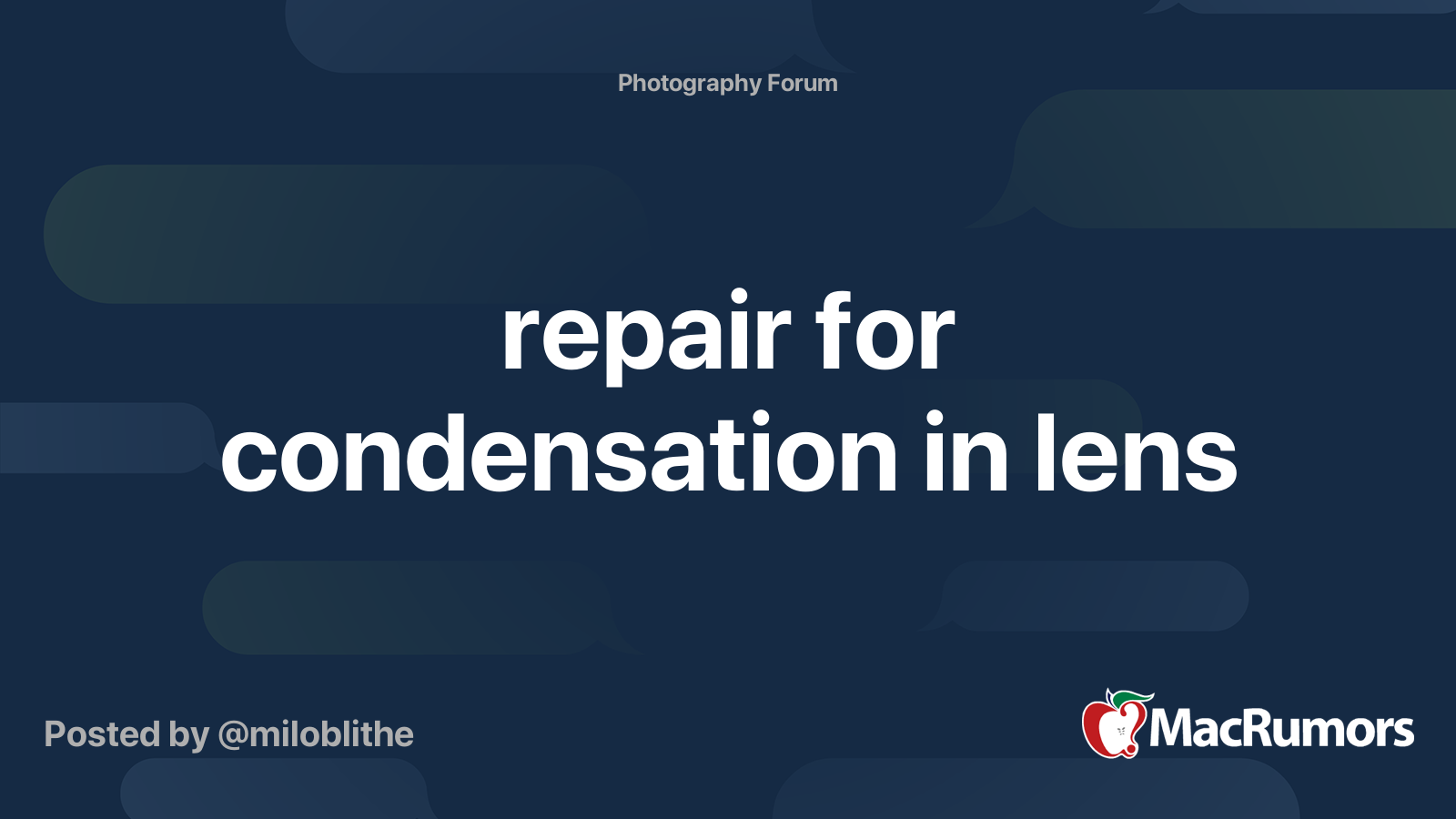 repair for condensation in lens MacRumors Forums