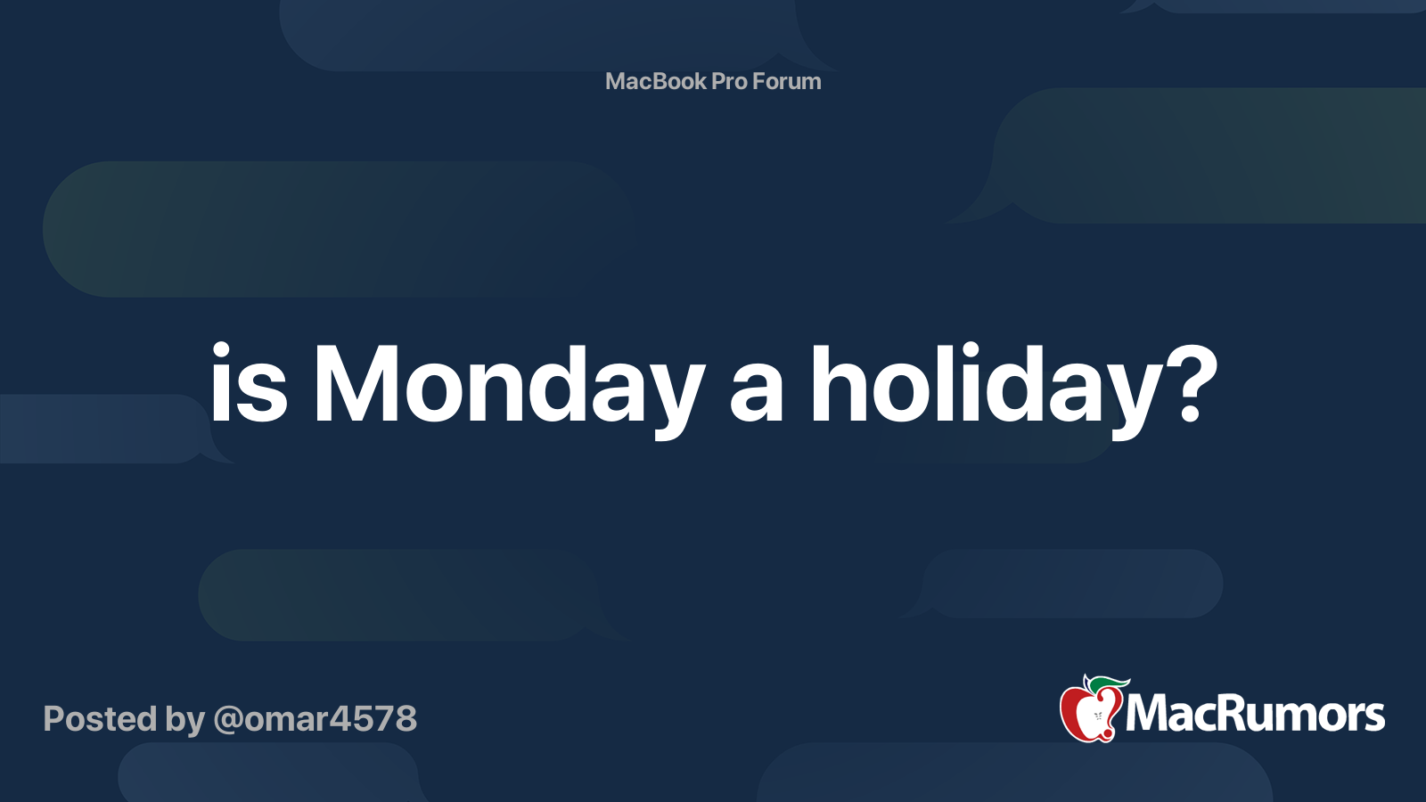 is-monday-a-holiday-macrumors-forums