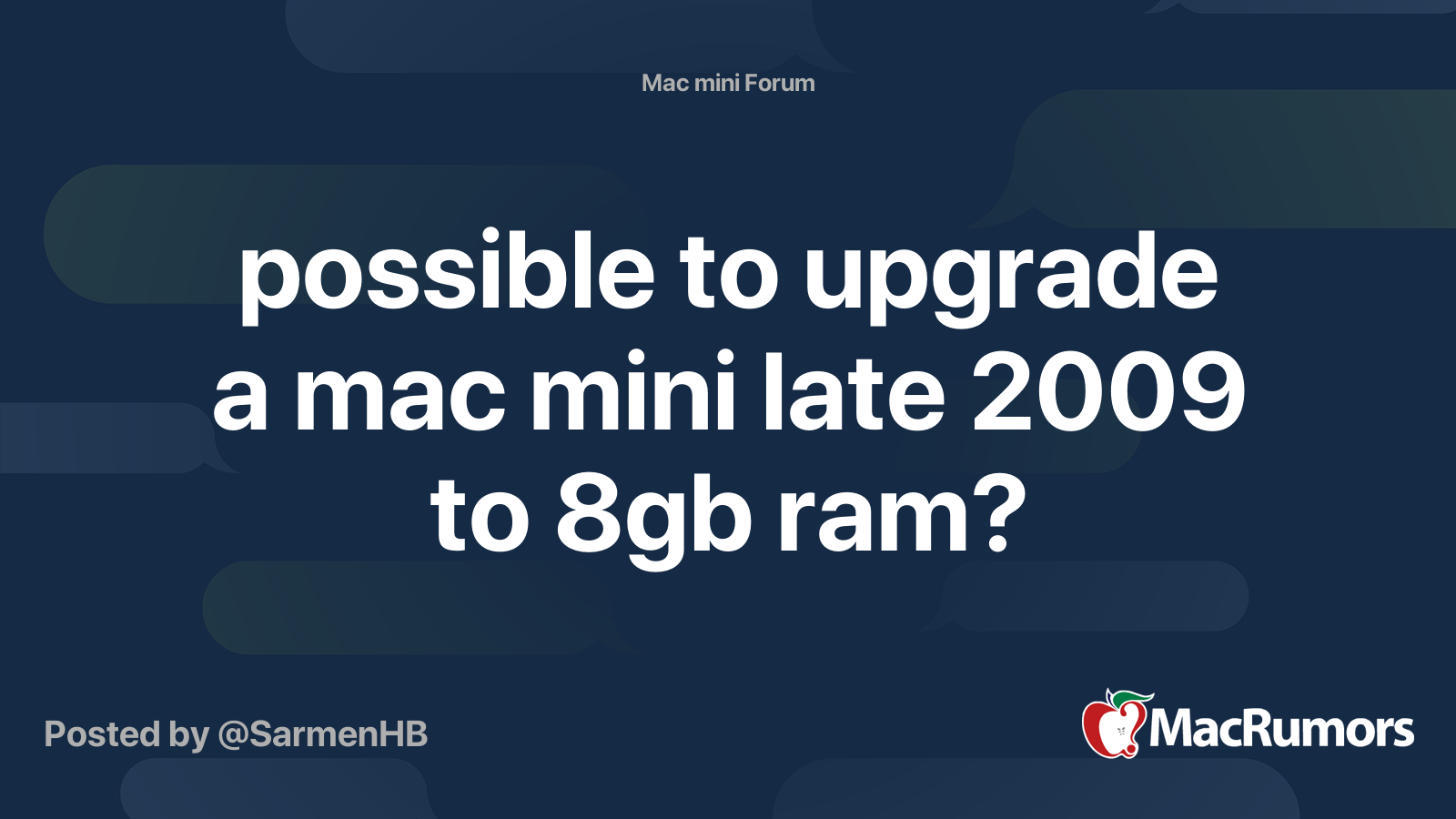 Possible To Upgrade A Mac Mini Late 09 To 8gb Ram Macrumors Forums